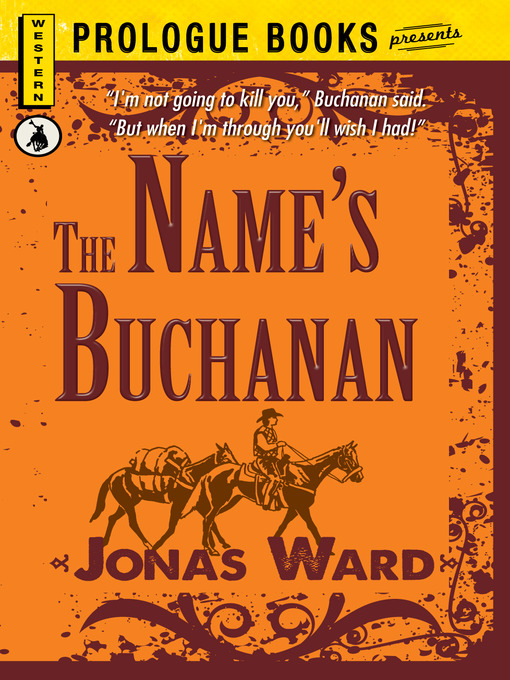 Title details for The Name's Buchanan by Jonas Ward - Available